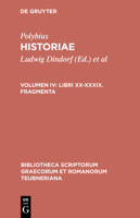 Historiae, Vol 4: Libri XX-XXXIX, Fragmenti (Bibliotheca scriptorum Graecorum et Romanorum Teubneriana) 3598717180 Book Cover