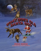 What Does Old Santa Do? 1958227420 Book Cover