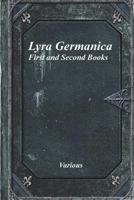 Lyra Germanica: First and Second Books 1983211230 Book Cover