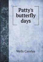 Patty's Butterfly Days 1514677946 Book Cover