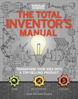 The Inventors Manual: How to Transform Your Back-of-the-Envelope Idea into a Gleaming Finished Product 1681881586 Book Cover
