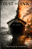 The Throat (Dust to Ink) B0GYPY2DWQ Book Cover