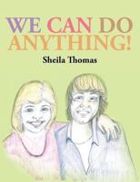 We Can Do Anything! 1491884258 Book Cover