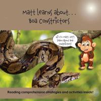 Matt Learns about . . . Boa Constrictors 1948569183 Book Cover
