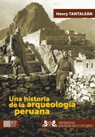 Una historia de la arqueología peruana 9972515745 Book Cover