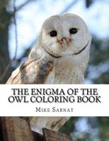 The Enigma of the Owl Coloring Book 1545265232 Book Cover