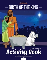 Birth of the King Activity Book (Bible Story Activity Books) 1988585880 Book Cover