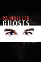Painkiller Ghosts 1450042139 Book Cover