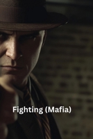 Fighting (Mafia). B0DSQ6C941 Book Cover
