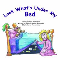 Look What's Under My Bed 0991000307 Book Cover