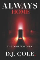 Always Home: The Smart Home Knew Her Schedule. Then It Learned Her Fears. B0GVG6BMDZ Book Cover