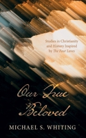 Our True Beloved 1666733350 Book Cover