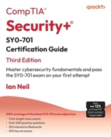 CompTIA Security+ SY0-701 Certification Guide - Third Edition: Master cybersecurity fundamentals and pass the SY0-701 exam on your first attempt 1835461530 Book Cover