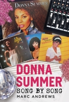 Donna Summer: Song by Song 1036194213 Book Cover