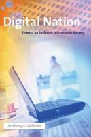 Digital Nation: Toward an Inclusive Information Society 0262232383 Book Cover