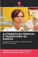 Alternativas Médicas À Transfusão de Sangue (Portuguese Edition) 6208992540 Book Cover