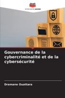 Gouvernance de la cybercriminalité et de la cybersécurité 6209332242 Book Cover