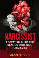 Narcissist: A Strategy Guide for Dealing with Your Narcissist 1534846468 Book Cover