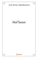Mal'heure (French Edition) 2414065516 Book Cover