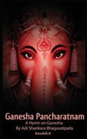 Ganesha Pancharatnam: A Hymn on Ganesha by Shankara Bhagavadpada 1986889343 Book Cover