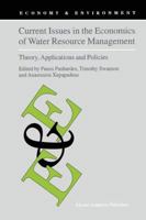 Current Issues in the Economics of Water Resource Management: Theory, Applications and Policies (Economy & Environment) 1402005423 Book Cover