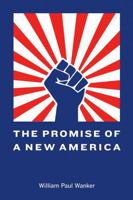 The Promise of a New America 136568279X Book Cover