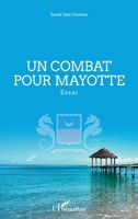 Un combat pour Mayotte: Essai (French Edition) 2343201706 Book Cover