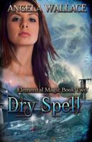 Dry Spell 1475071477 Book Cover