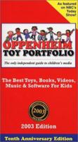 Oppenheim Toy Portfolio: The Best Toys, Books and DVDs for Kids, 2007 Edition 0972105069 Book Cover