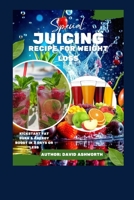 Special juicing recipe for weight loss: Kickstart Fat Burn & Energy Boost in 3 Days or Less B0FD34ZHXC Book Cover