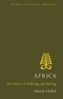 Africa: The Politics of Suffering and Smiling (World Poltical Theories) 1842779095 Book Cover