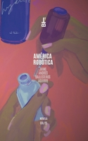 América Robótica (Spanish Edition) B0F91PCF7W Book Cover