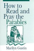 How to Read and Pray the Parables 0892434317 Book Cover