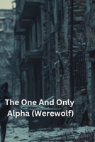The One And Only Alpha (Werewolf) B0DQR1T9Q7 Book Cover