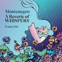 Montenegro: A Reverie of Whispers 8409591251 Book Cover