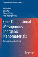 One-Dimensional Mesoporous Inorganic Nanomaterials: Basics and Applications (Springer Series in Materials Science, 321) 3030891070 Book Cover