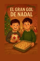 EL GRAN GOL DE NADAL: Aventures, amistat i canelons a la masia (Spanish Edition) B0G2L8RW29 Book Cover