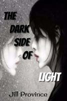 The Dark Side of Light 1541306341 Book Cover