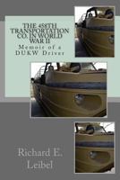 The 458th Transportation Co. in World War II: Memoir of a Dukw Driver 1497487226 Book Cover