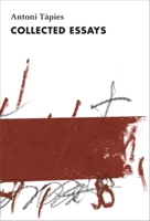 Antoni Tapies, Complete Writings, Volume II: Collected Essays 0253355036 Book Cover