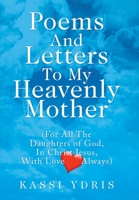 Poems and Letters to My Heavenly Mother: 1664180087 Book Cover