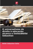 O universalismo do direito à educação: alcance e limitesBélibi Sébastien 6206077594 Book Cover