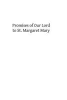 Promises of Our Lord to St. Margaret Mary 149092504X Book Cover