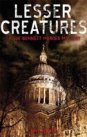 Lesser Creatures: A Sue Bennett Murder Mystery 0786718927 Book Cover