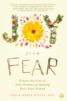 Joy from Fear: Create the Life of Your Dreams by Making Fear Your Friend 1641701218 Book Cover