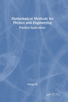 Mathematical Methods for Physics and Engineering: Practical Applications 1041134851 Book Cover