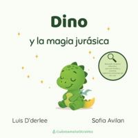 Dino: y la magia jurásica B0G1CGJJ9F Book Cover