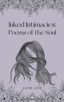 Inked Intimacies: Poems of the Soul B0CFZLG8V3 Book Cover