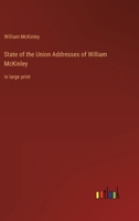 State of the Union Addresses of William McKinley: in large print 3387037848 Book Cover