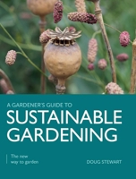 Sustainable Gardening: The New Way to Garden 0719842557 Book Cover